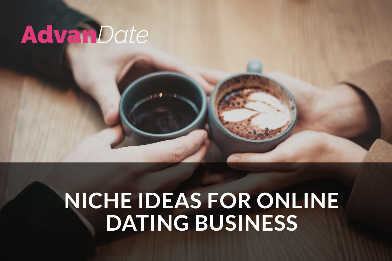 Niche ideas for online dating business