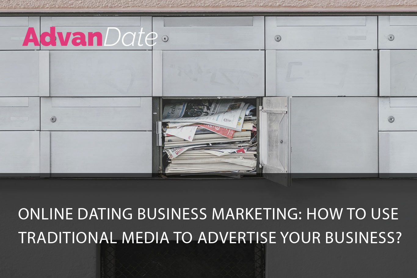Online dating business marketing: how to use traditional media to advertise your business