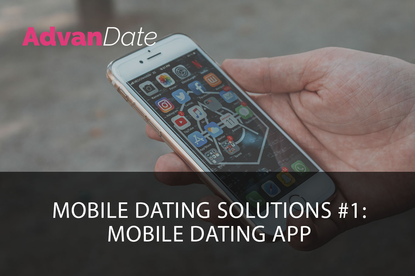 Mobile dating solutions #1: Mobile dating app