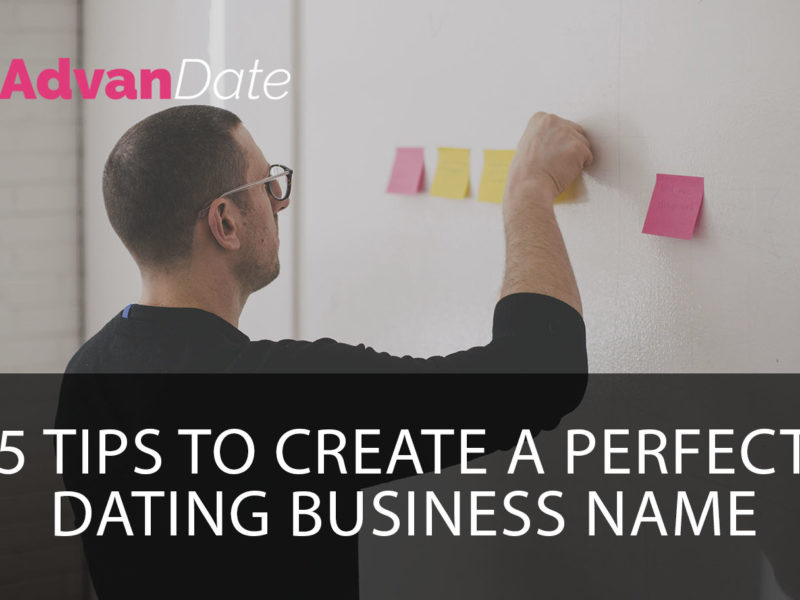 5 tips to create a perfect dating business name