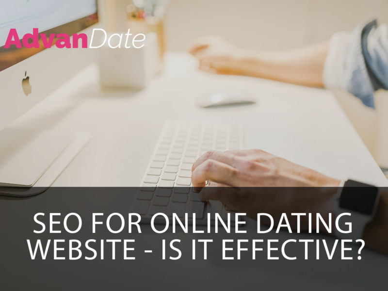 SEO for online dating website – Is it effective?