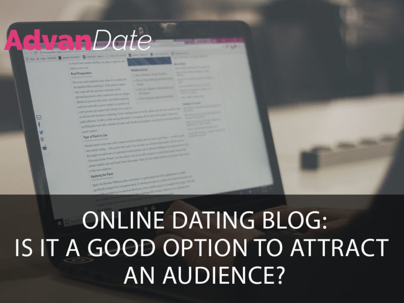 Online Dating Blog: is it a good option to attract an audience?