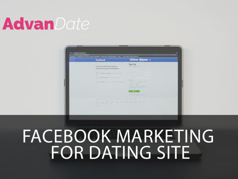 Facebook Marketing for dating site