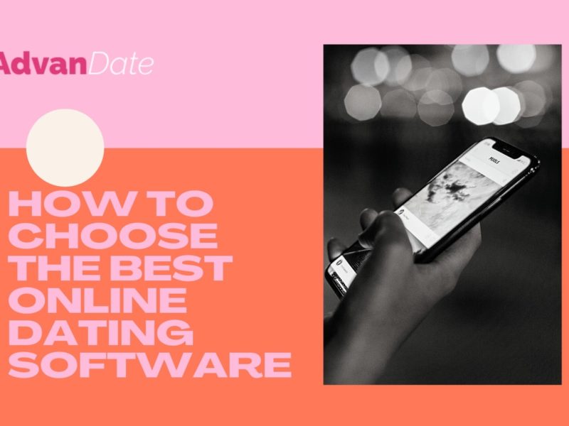 How to Choose the Best Online Dating Software? 5 Key Features to Look For